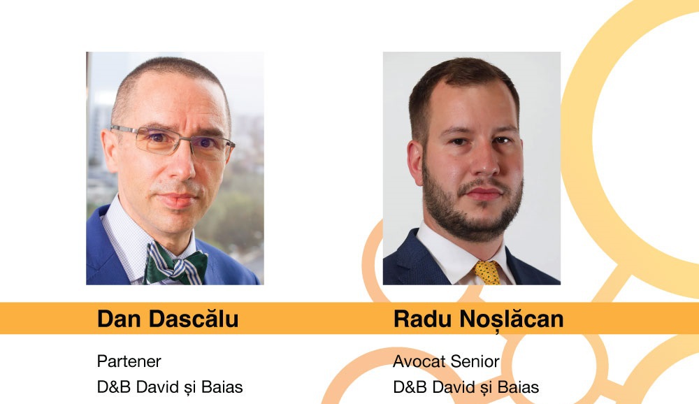 Opinie Dan Dascălu, Avocat Partener D&B David şi Baias şi Radu Noşlăcan, Avocat Senior D&B David şi Baias:  Ce soluţii au companiile private pentru a ajusta preţuri din contractele de achiziţie publică în  urma preconizatelor creşteri de costuri suportate ulterior recentelor modificări legislative fiscale?